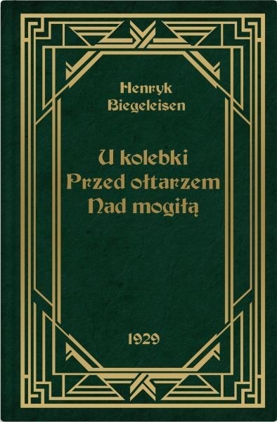 U kolebki, przed ołtarzem, nad mogiłą Henryk Biegeleisen