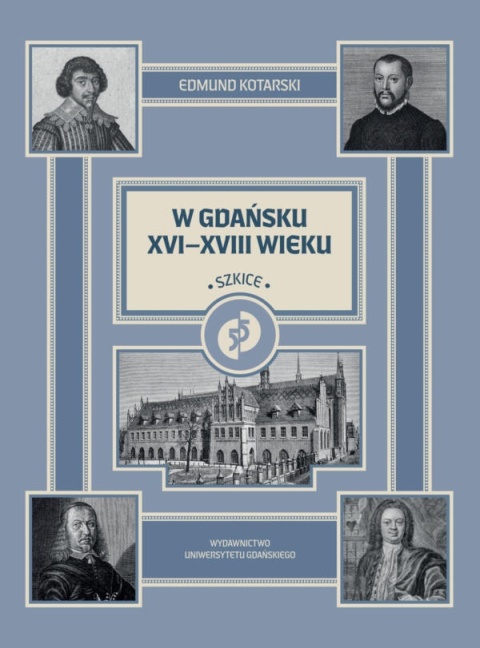 W Gdańsku XVI–XVII wieku. Szkice
