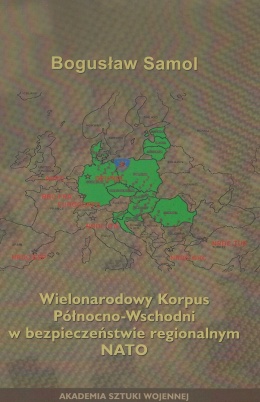 Wielonarodowy Korpus Północno – Wschodni w bezpieczeństwie regionalnym NATO