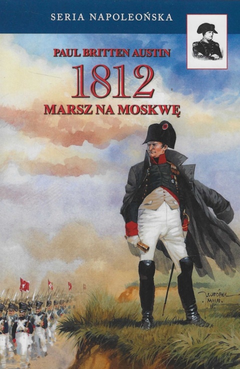 1812 Marsz na Moskwę 1812 Marsz na Moskwę