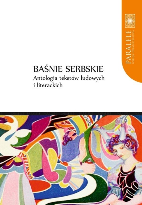 Baśnie serbskie. Antologia tekstów ludowych i literackich