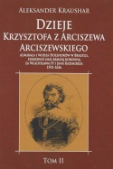 Dzieje Krzysztofa z Arciszewa Arciszewskiego... Tom I i II - komplet