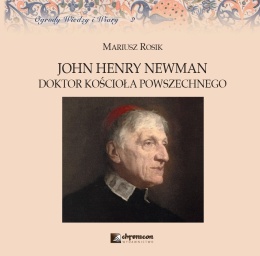 John Henry Newman - doktor Kościoła powszechnego