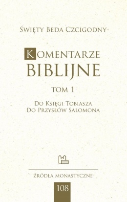 Komentarze biblijne tom 1 do Księgi Tobiasza, do Przysłów Salomona Źródła Monastyczne nr 108