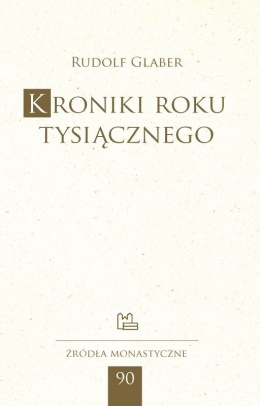 Kroniki Roku Tysiącznego Źródła Monastyczne nr 90