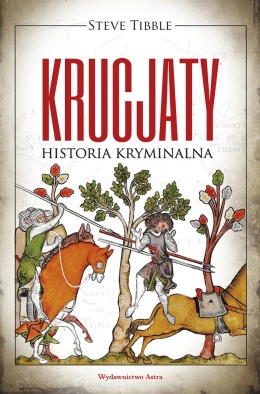 Krucjaty. Historia kryminalna