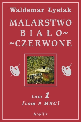 Malarstwo biało-czerwone Tom 1