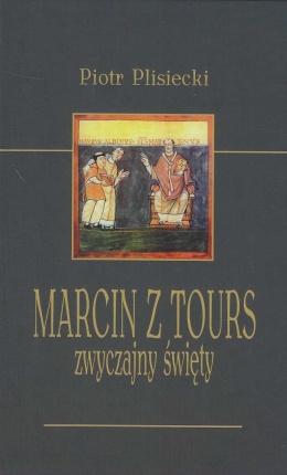 Marcin z Tours - zwyczajny święty
