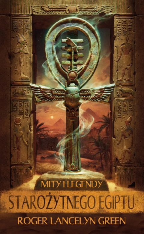 Mity i legendy starożytnego Egiptu Mity i legendy starożytnego Egiptu