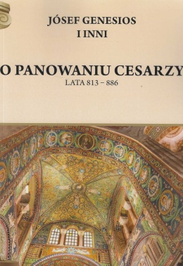 O panowaniu cesarzy. Lata 813 - 886