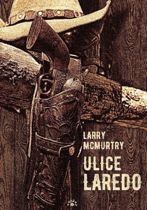Pakiet - Larry McMurtry - Na południe od Brazos, Ulice Laredo, Szlak Umrzyka, Księżyc Komańczów Pakiet - Larry McMurtry - Na południe od Brazos, Ulice Laredo, Szlak Umrzyka, Księżyc Komańczów