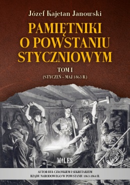 Józef Kajetan Janowski - Pamiętniki o powstaniu styczniowym