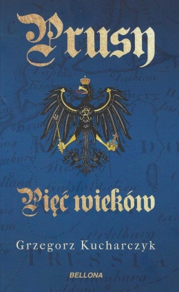 Prusy. Pięć wieków (okładka miękka)