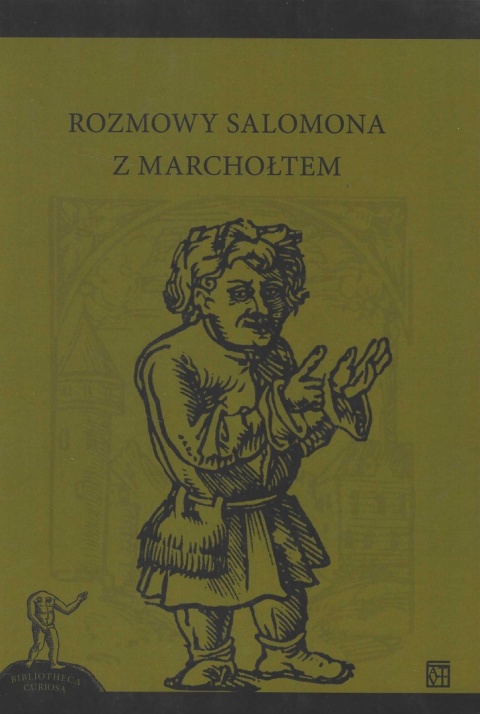 Rozmowy Salomona z Marchołtem Rozmowy Salomona z Marchołtem