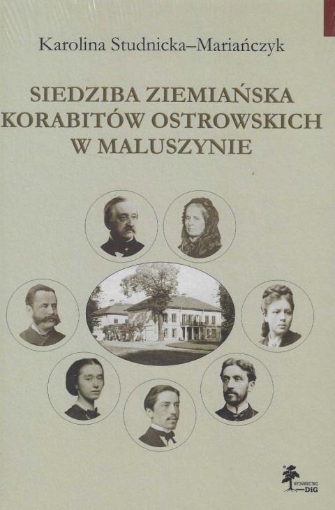 Siedziba ziemiańska Korabitów Ostrowskich w Maluszynie
