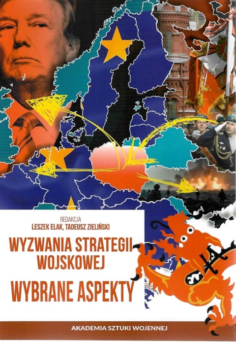 Wyzwania strategii wojskowej. Wybrane aspekty Wyzwania strategii wojskowej. Wybrane aspekty