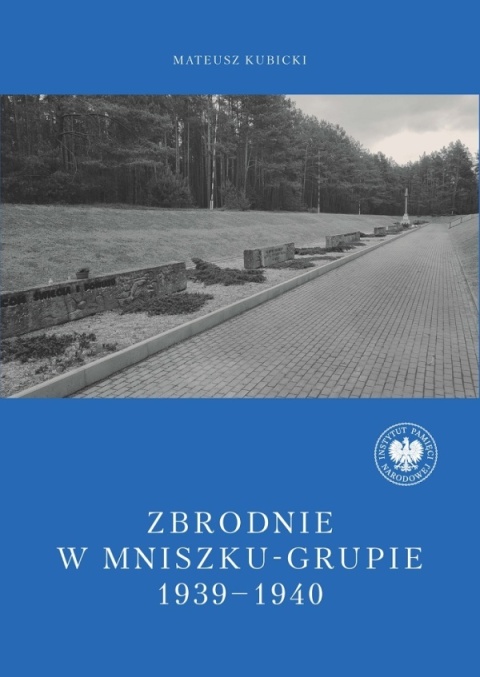 Zbrodnie w Mniszku-Grupie 1939 - 1940
