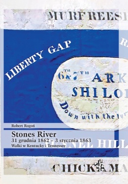 Stones River 31 grudnia 1862 – 3 stycznia 1863. Walki w Kentucky i Tennessee