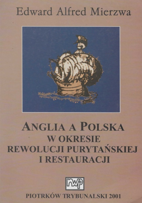 Anglia a Polska w okresie rewolucji purytańskiej i restauracji