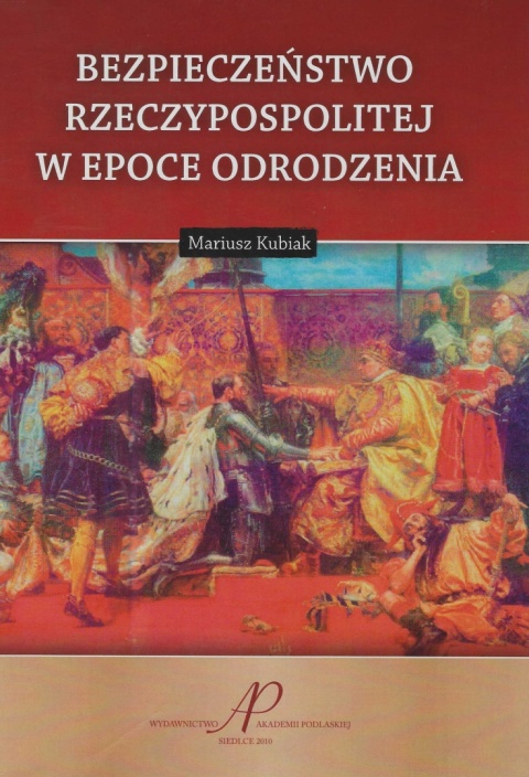 Bezpieczeństwo Rzeczypospolitej w epoce odrodzenia