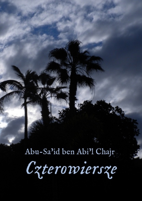 Czterowiersze - Abu Sa’id ben Abi’l Chajr