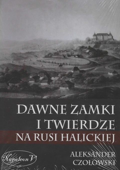 Dawne zamki i twierdze na Rusi Halickiej