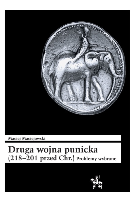 Druga wojna punicka (218-201 przed Chr.). Problemy wybrane