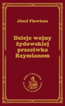 Dzieje wojny żydowskiej przeciwko Rzymianom [Wojna Żydowska]