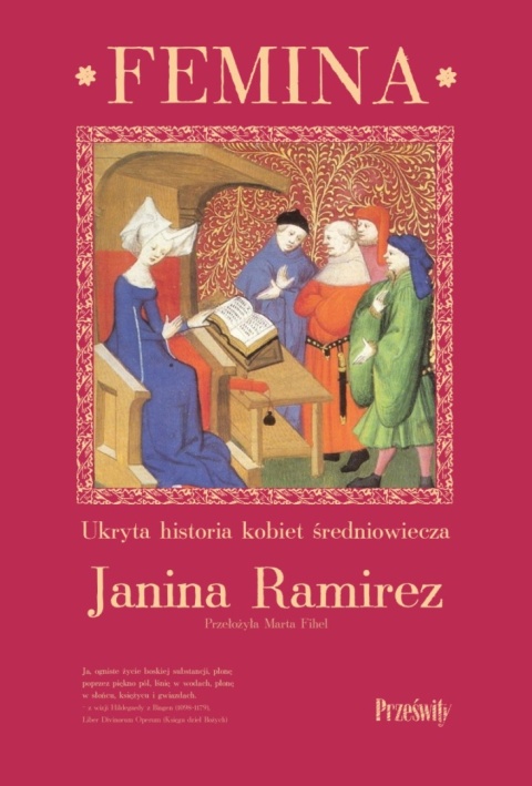 Femina. Ukryta historia kobiet średniowiecza Femina. Ukryta historia kobiet średniowiecza