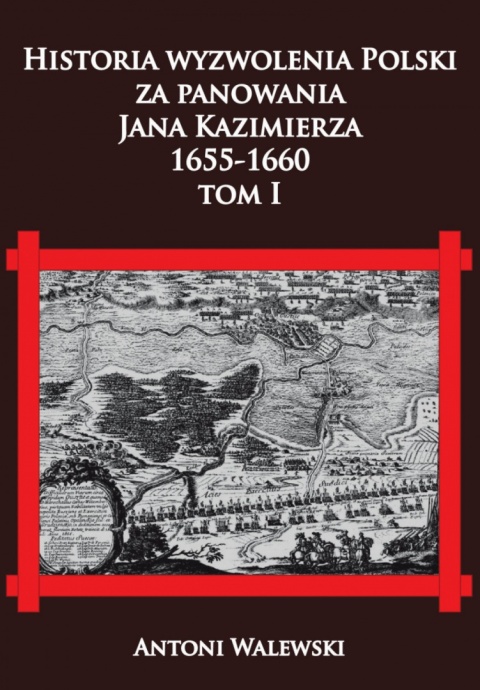 Historia wyzwolenia Polski za panowania Jana Kazimierza Tom I i II - komplet