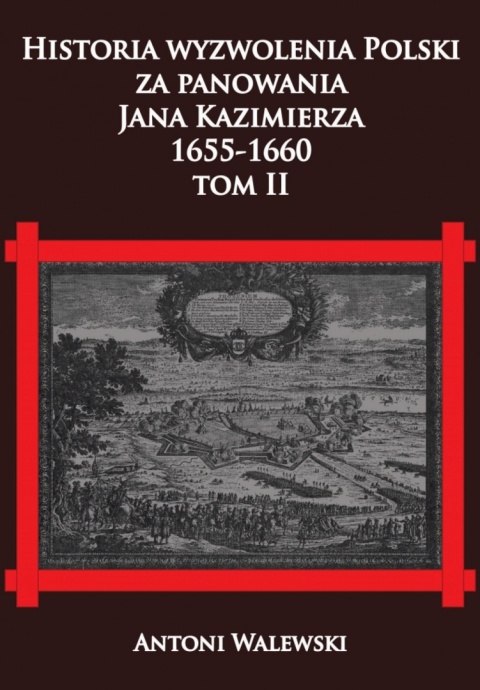 Historia wyzwolenia Polski za panowania Jana Kazimierza Tom I i II - komplet