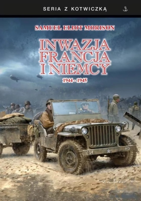 Inwazja Francja i Niemcy 1944-1945 ( twarda )