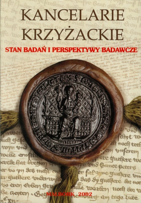 Kancelarie krzyżackie. Stan badań i perspektywy badawcze
