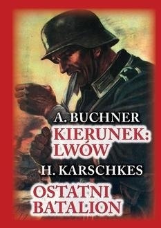 Kierunek Lwów Ostatni batalion 1945 ( twarda )