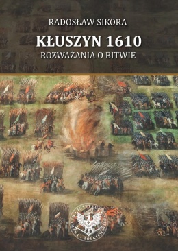 Kłuszyn 1610. Rozważania o bitwie