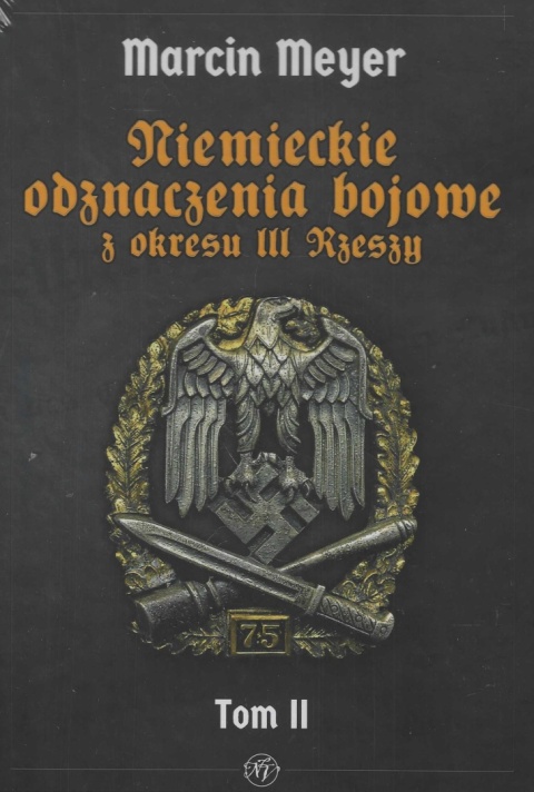Niemieckie Odznaczenia Bojowe z okresu III Rzeszy Tom 2