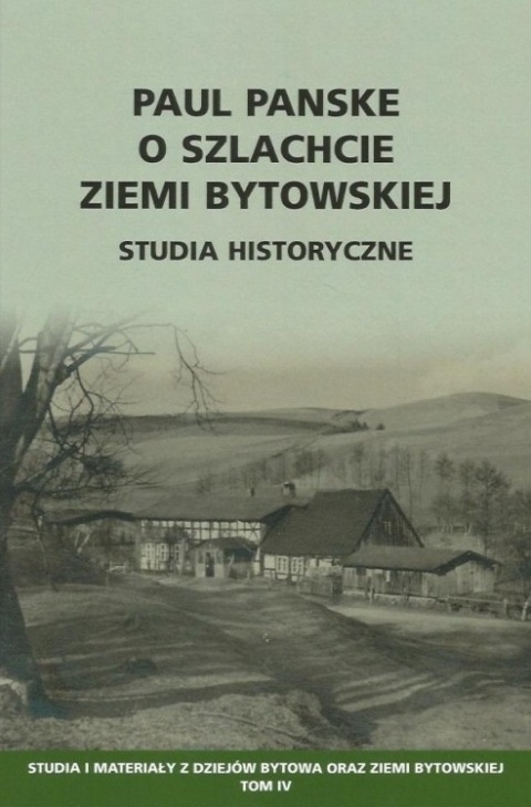 Paul Panske o szlachcie ziemi bytowskiej. Studia historyczne