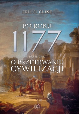 Po roku 1177 przed Chr. O przetrwaniu cywilizacji