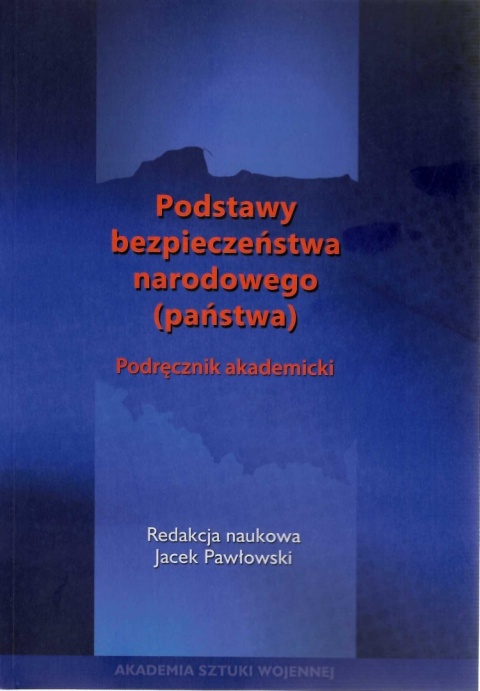 Podstawy bezpieczeństwa narodowego (państwa). Podręcznik akademicki