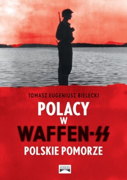 Polacy w Waffen-SS. Polskie Pomorze