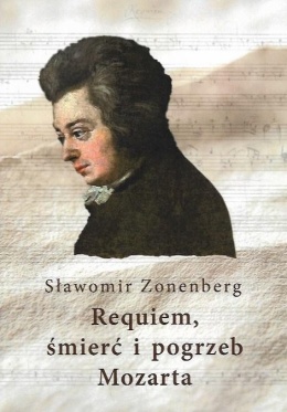 Requiem, śmierć i pogrzeb Mozarta