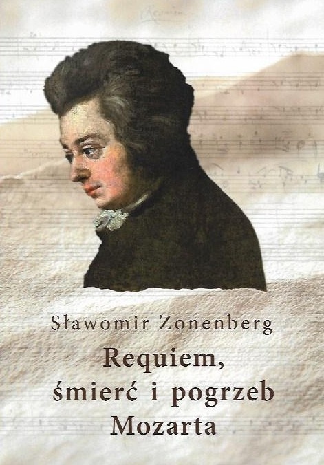 Requiem, śmierć i pogrzeb Mozarta Requiem, śmierć i pogrzeb Mozarta