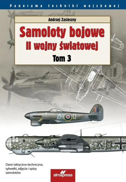 Samoloty bojowe II wojny światowej Tom 3