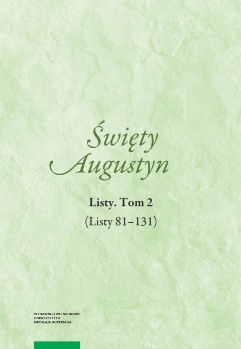 Święty Augustyn. Listy. Tom 2 (Listy 81–131) miękka
