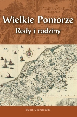 Wielkie Pomorze. Rody i rodziny