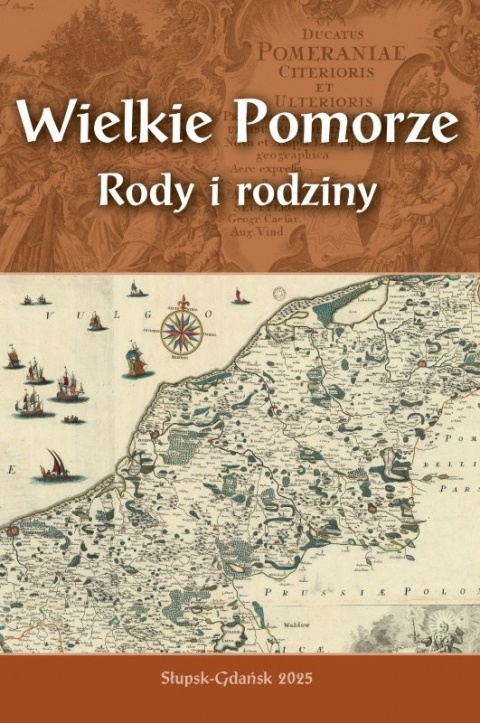 Wielkie Pomorze. Rody i rodziny Wielkie Pomorze. Rody i rodziny