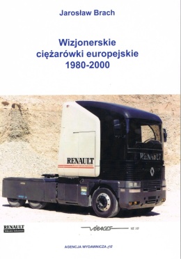 Wizjonerskie ciężarówki europejskie 1980 - 2000