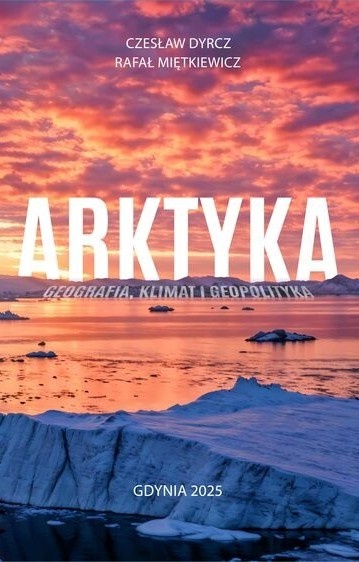 Arktyka. Geografia, klimat i geopolityka