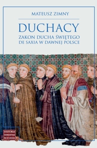Duchacy Zakon Ducha Świętego de Saxia w dawnej Polsce