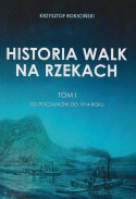 Historia walk na rzekach. Tom I i II - komplet